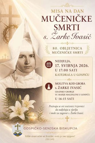 80. Obljetnica mučkeničke smrti s. Žarke Ivasić
