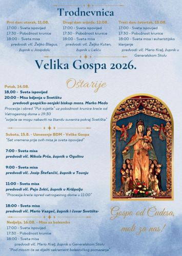 U Svetištu Gospe od Čudesa u Oštarijama i ove će se godine svečano proslaviti svetkovina Uznesenja Blažene Djevice Marije – Velika Gospa U Svetištu Gospe od Čudesa u Oštarijama i ove će se godine svečano proslaviti svetkovina Uznesenja Blažene Djevice Marije – Velika Gospa