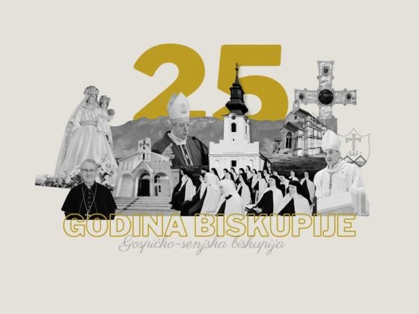 VAŽNE NAPOMENE - SVIM ŽUPNICIMA I VODITELJIMA HODOČASNIKA – PRIGODOM PROSLAVE 25. OBLJETNICE GOSPIĆKO-SENJSKE BISKUPIJE GOSPIĆ – 24.05.2025.