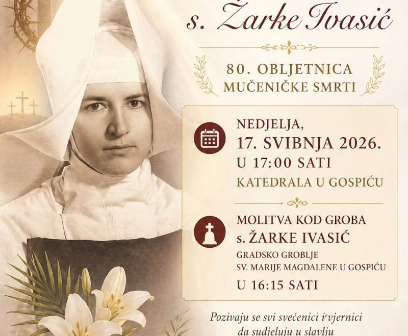 80. Obljetnica mučkeničke smrti s. Žarke Ivasić 80. Obljetnica mučkeničke smrti s. Žarke Ivasić