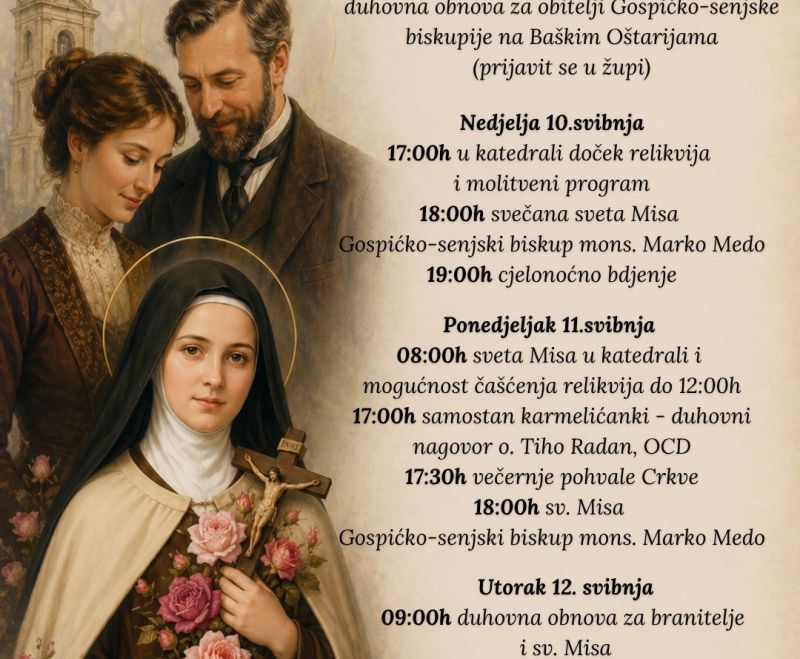 Dolazak relikvija svete Male Terezije i njezinih roditelja te duhovna obnova za obitelji Gospićko-senjske biskupije Dolazak relikvija svete Male Terezije i njezinih roditelja te duhovna obnova za obitelji Gospićko-senjske biskupije