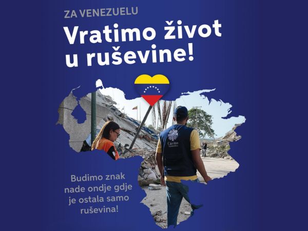 Hrvatski Caritas pokrenuo humanitarnu akciju „Za Venezuelu – Vratimo život u ruševine!“